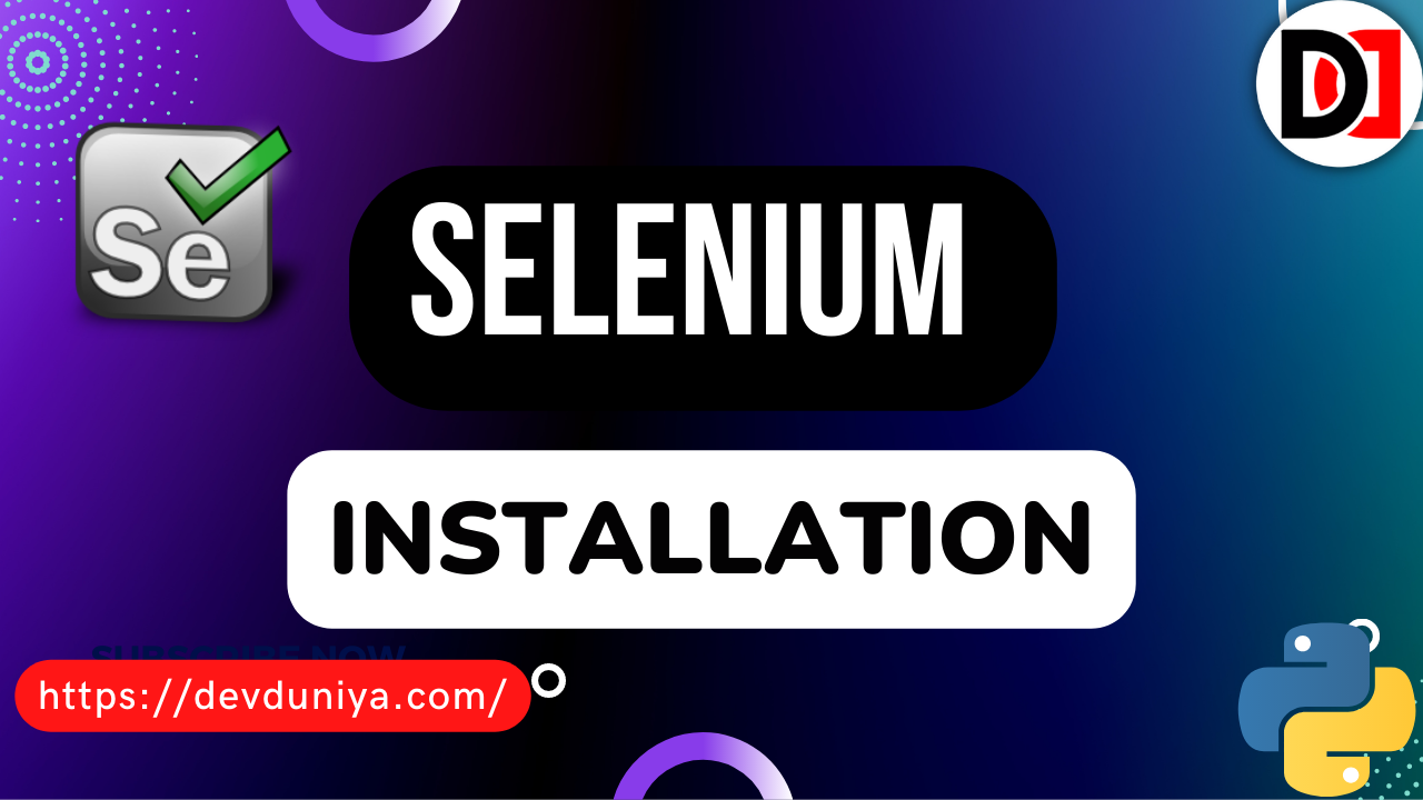 How to Install Selenium Python? | Install Selenium Webdriver- DevDuniya