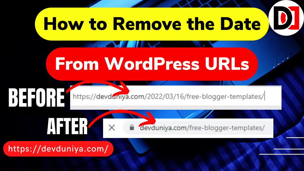 How to Remove Date From WordPress Post URLs Easily How to Remove the Date From WordPress URLs- DevDuniya